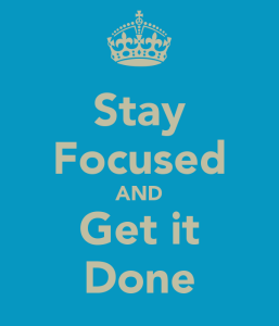 stay-focused-and-get-it-done